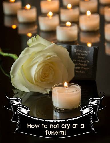 How to Not Cry at a Funeral .
